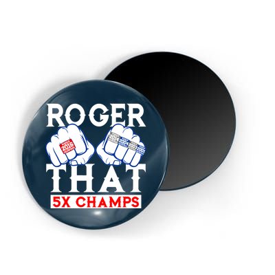 Roger That 5 Time World Champions Rings Magnet