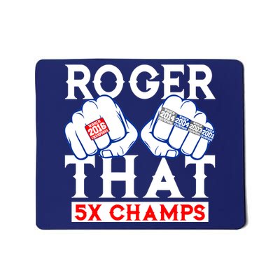 Roger That 5 Time World Champions Rings Mousepad