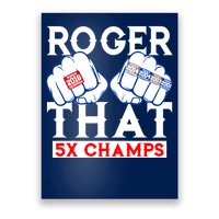 Roger That 5 Time World Champions Rings Poster