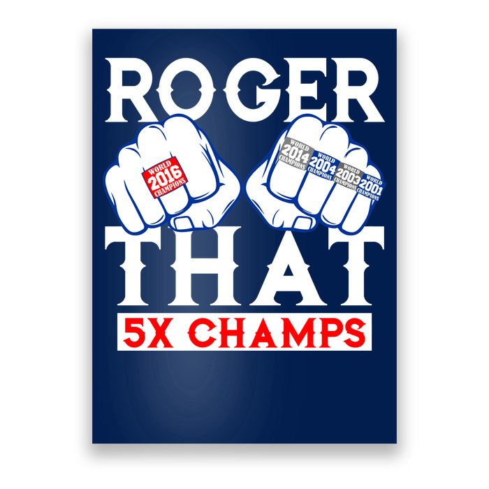 Roger That 5 Time World Champions Rings Poster