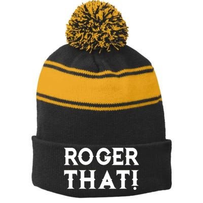 Roger That! Comedic Funny Stripe Pom Pom Beanie