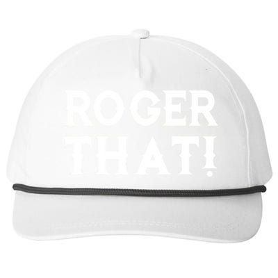 Roger That! Comedic Funny Snapback Five-Panel Rope Hat