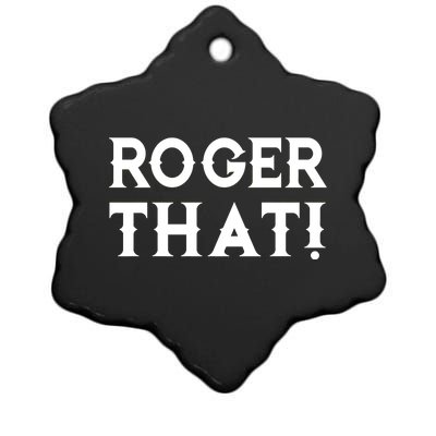 Roger That! Comedic Funny Ceramic Star Ornament