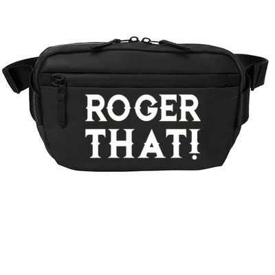 Roger That! Comedic Funny Crossbody Pack