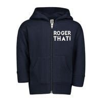 Roger That! Comedic Funny Toddler Zip Fleece Hoodie