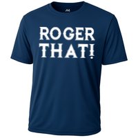 Roger That! Comedic Funny Cooling Performance Crew T-Shirt