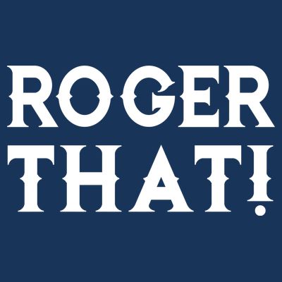 Roger That! Comedic Funny T-Shirt