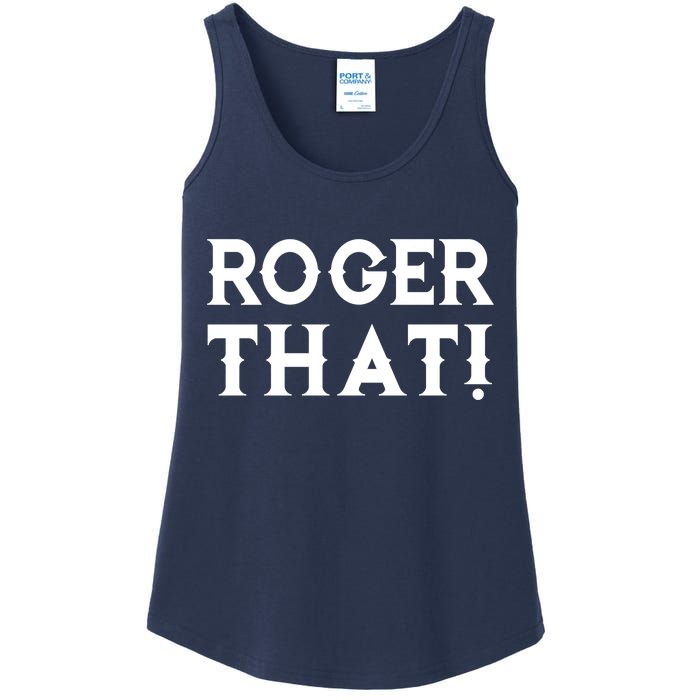 Roger That! Comedic Funny Ladies Essential Tank