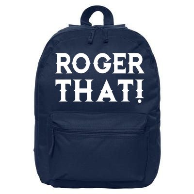 Roger That! Comedic Funny 16 in Basic Backpack