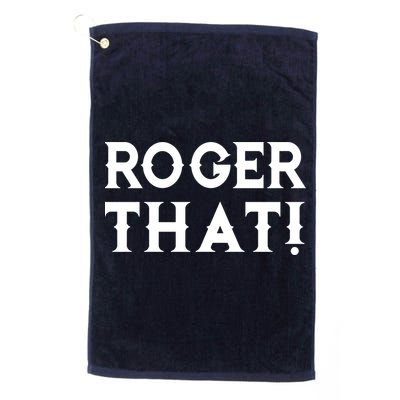 Roger That! Comedic Funny Golf Towel