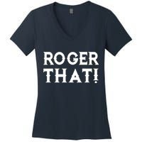 Roger That! Comedic Funny Women's V-Neck T-Shirt