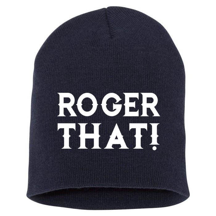 Roger That! Comedic Funny Short Acrylic Beanie