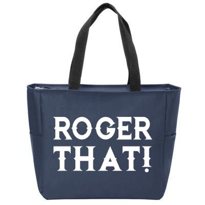 Roger That! Comedic Funny Zip Tote Bag