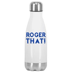 Roger That! Comedic Funny Stainless Steel Insulated Water Bottle