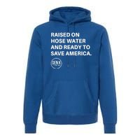 Raised On Hose Water And Ready To Save America Gen X Harris Walz Premium Hoodie