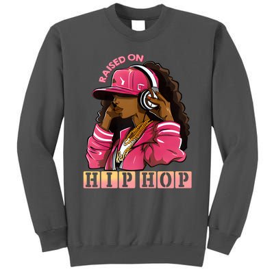 RAISED ON HIP HOP Fashion 50th Rap Anniversary Tall Sweatshirt