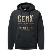 Raised On Hose Water And Neglect Vintage Gen X Performance Fleece Hoodie