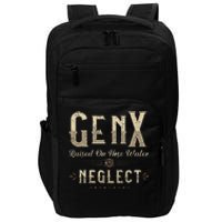 Raised On Hose Water And Neglect Vintage Gen X Impact Tech Backpack