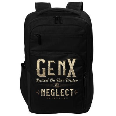 Raised On Hose Water And Neglect Vintage Gen X Impact Tech Backpack