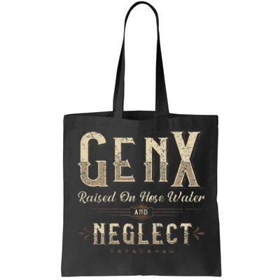 Raised On Hose Water And Neglect Vintage Gen X Tote Bag