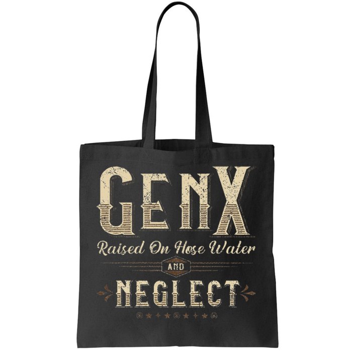 Raised On Hose Water And Neglect Vintage Gen X Tote Bag