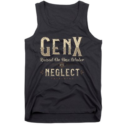 Raised On Hose Water And Neglect Vintage Gen X Tank Top