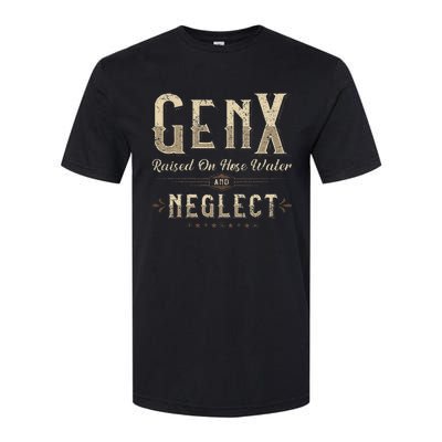 Raised On Hose Water And Neglect Vintage Gen X Softstyle CVC T-Shirt