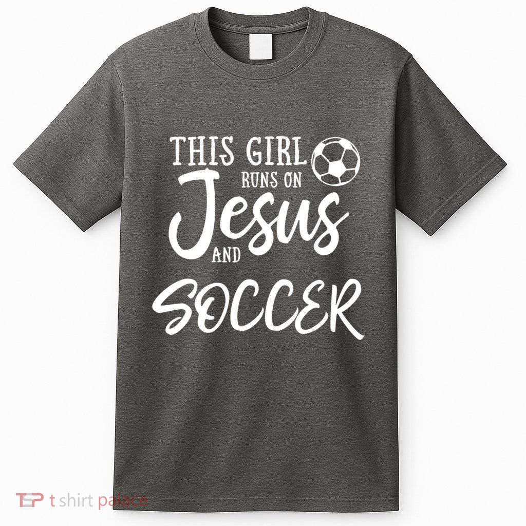 Runs On Jesus And Soccer Gift Christian T-Shirt