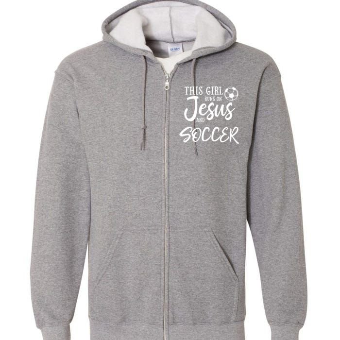 Runs On Jesus And Soccer Gift Christian Full Zip Hoodie