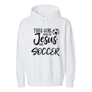 Runs On Jesus And Soccer Gift Christian Garment-Dyed Fleece Hoodie