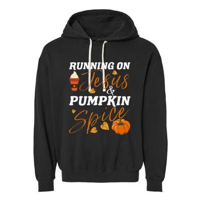 Running On Jesus & Pumpkin Spice Christian Fall Thanksgiving Garment-Dyed Fleece Hoodie