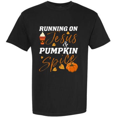 Running On Jesus & Pumpkin Spice Christian Fall Thanksgiving Garment-Dyed Heavyweight T-Shirt