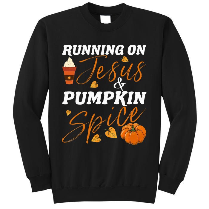 Running On Jesus & Pumpkin Spice Christian Fall Thanksgiving Sweatshirt