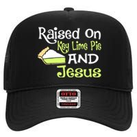 Raised On Key Lime Pie And Jesus Christian High Crown Mesh Back Trucker Hat