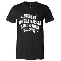 Running On Low Tire Pressure And Five Miles Till Empty Funny V-Neck T-Shirt