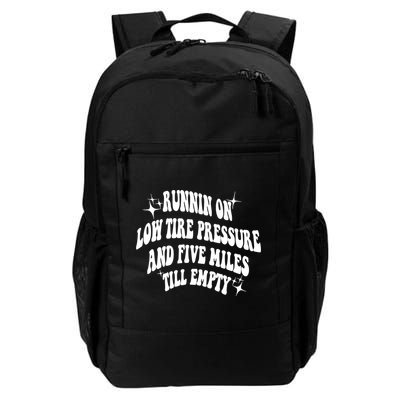 Running On Low Tire Pressure And Five Miles Till Empty Funny Backpack