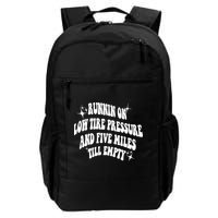 Running On Low Tire Pressure And Five Miles Till Empty Funny Backpack