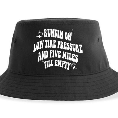Running On Low Tire Pressure And Five Miles Till Empty Funny Sustainable Bucket Hat