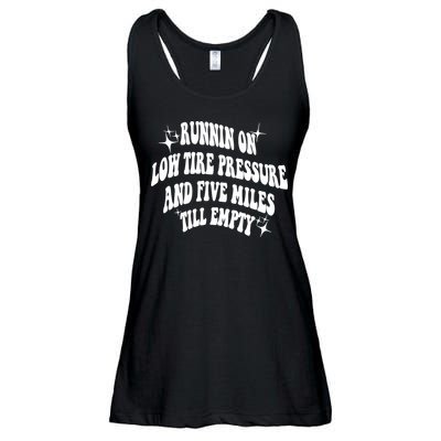 Running On Low Tire Pressure And Five Miles Till Empty Funny Ladies Essential Flowy Tank