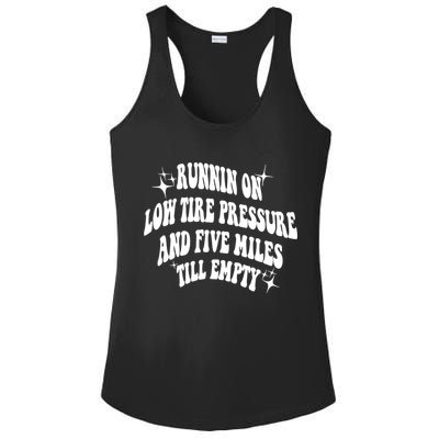 Running On Low Tire Pressure And Five Miles Till Empty Funny Ladies PosiCharge Competitor Racerback Tank