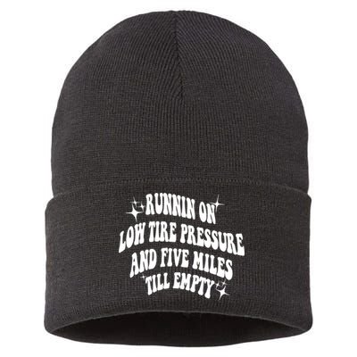 Running On Low Tire Pressure And Five Miles Till Empty Funny Sustainable Knit Beanie