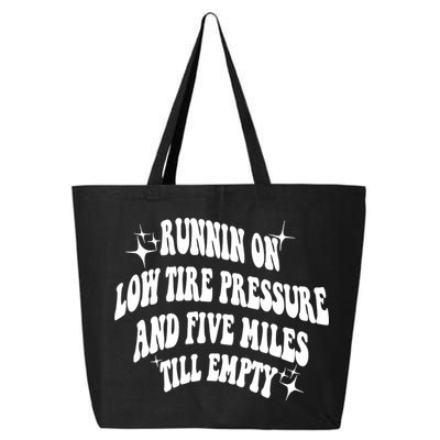 Running On Low Tire Pressure And Five Miles Till Empty Funny 25L Jumbo Tote