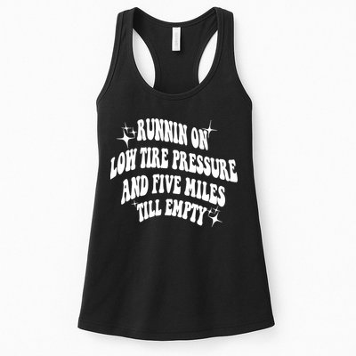 Running On Low Tire Pressure And Five Miles Till Empty Funny Womens Tank Top