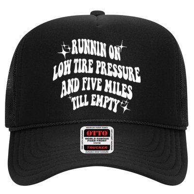 Running On Low Tire Pressure And Five Miles Till Empty Funny Trucker Hat