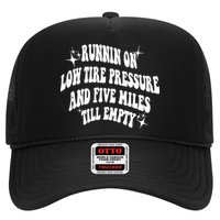 Running On Low Tire Pressure And Five Miles Till Empty Funny Trucker Hat
