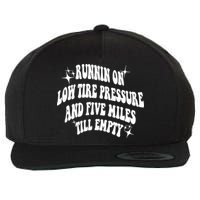 Running On Low Tire Pressure And Five Miles Till Empty Funny Wool Snapback Cap
