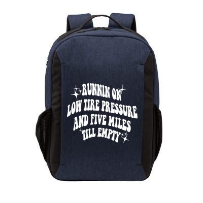 Running On Low Tire Pressure And Five Miles Till Empty Funny Vector Backpack