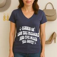 Running On Low Tire Pressure And Five Miles Till Empty Funny Women's V-Neck T-Shirt