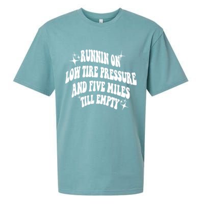 Running On Low Tire Pressure And Five Miles Till Empty Funny Sueded Cloud Jersey T-Shirt