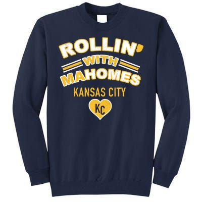 Rollin With Mahomes Kansas City Tall Sweatshirt